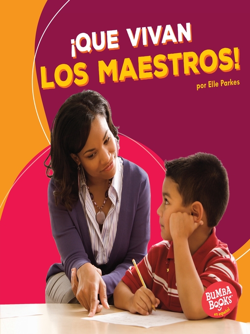 Title details for ¡Que vivan los maestros! (Hooray for Teachers!) by Elle Parkes - Available